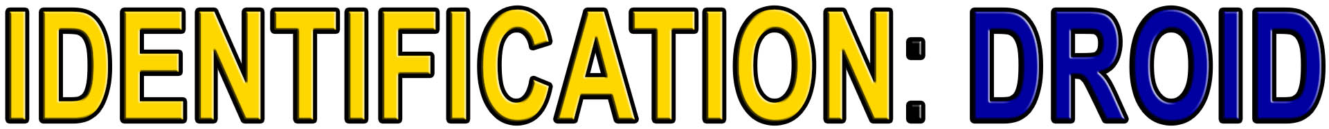 IDENTIFICATION DROID